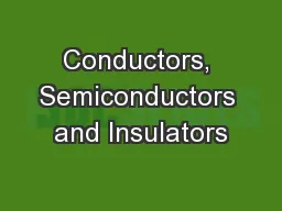 Conductors, Semiconductors and Insulators