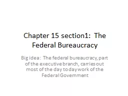 Chapter 15 section1:  The Federal Bureaucracy