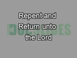 Repent and Return unto the Lord