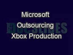 Microsoft Outsourcing Xbox Production
