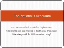 Why was the National Curriculum implemented?
