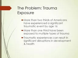 The Problem: Trauma Exposure