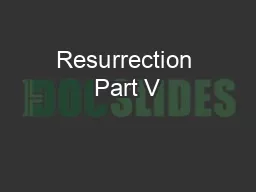 Resurrection Part V