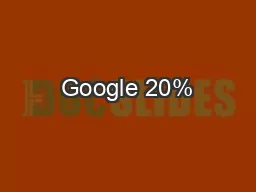 Google 20%