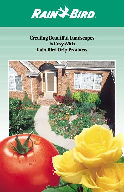 Creating Beautiful Landscapes Is Easy WithRain Bird Drip Products
...