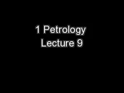 1 Petrology Lecture 9