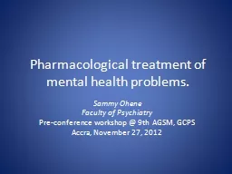 Pharmacological treatment of mental health problems.