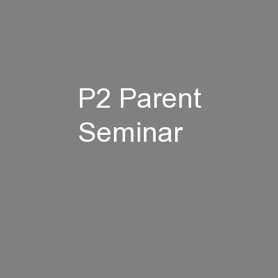P2 Parent Seminar
