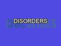 DISORDERS
