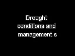 Drought conditions and management s