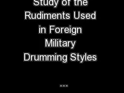 Study of the Rudiments Used in Foreign Military Drumming Styles 
...