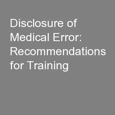 Disclosure of Medical Error:  Recommendations for Training