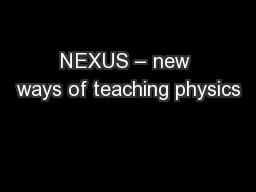 NEXUS – new ways of teaching physics