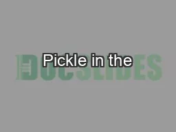 Pickle in the