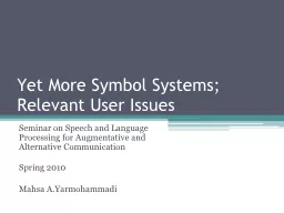Yet More Symbol Systems; Relevant User Issues