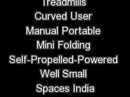 Treadmills Curved User Manual Portable Mini Folding Self-Propelled-Powered Well Small