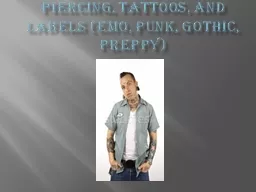Piercing, Tattoos, And Labels (Emo, Punk, Gothic, Preppy)