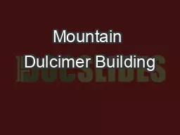 Mountain Dulcimer Building