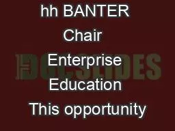 hh BANTER Chair  Enterprise Education This opportunity