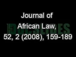 Journal of African Law, 52, 2 (2008), 159-189 