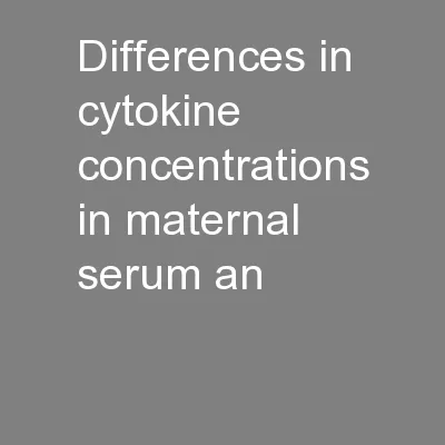 differences in cytokine concentrations in maternal serum an