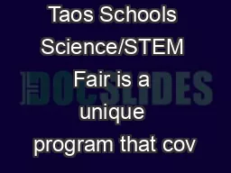 Taos Schools Science/STEM Fair is a unique program that cov