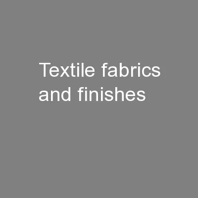 Textile Fabrics and Finishes