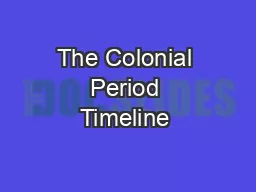 The Colonial Period Timeline & Characteristics
