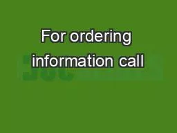 For ordering information call