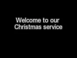 Welcome to our Christmas service