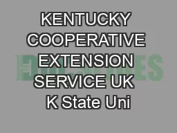 KENTUCKY COOPERATIVE EXTENSION SERVICE UK  K State Uni