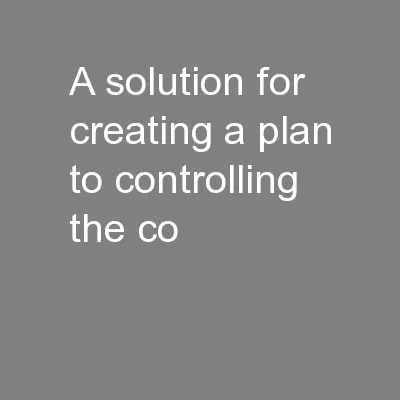 A solution for creating a plan to controlling the co