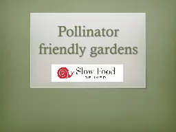 Pollinator friendly gardens