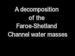 A decomposition of the Faroe-Shetland Channel water masses
