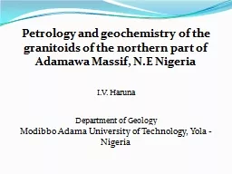 Petrology and geochemistry of the