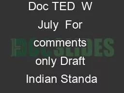 Doc TED  W July  For comments only Draft Indian Standa