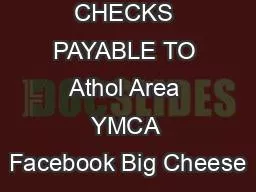 CHECKS PAYABLE TO Athol Area YMCA Facebook Big Cheese
