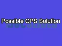 Possible GPS Solution