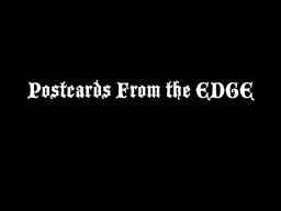 Postcards From the EDGE