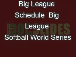 Big League Schedule  Big League Softball World Series