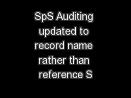 SpS Auditing updated to record name rather than reference S