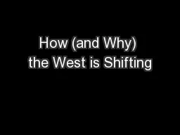 How (and Why) the West is Shifting