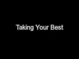 Taking Your Best