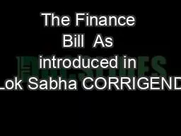 The Finance Bill  As introduced in Lok Sabha CORRIGEND