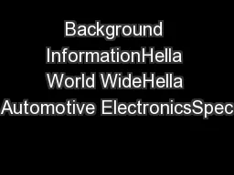 Background InformationHella World WideHella Automotive ElectronicsSpec