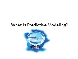 What is Predictive Modeling?