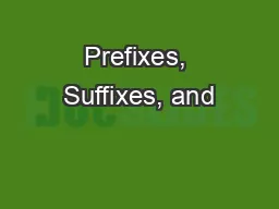 Prefixes, Suffixes, and
