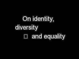 On identity, diversity                   	  and equality