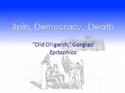 Spin, Democracy, Death
