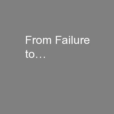 From Failure to…